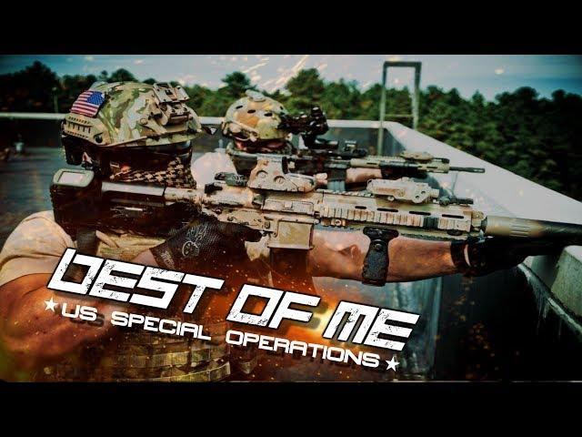 U.S. Special Operations - "Best Of Me"