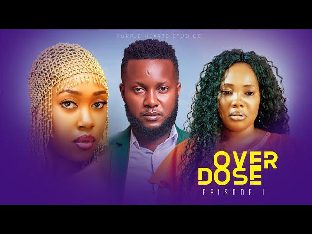 OVERDOSE EPISODE 1 @PurpleHeartstv2 @Purpleheartstvurban