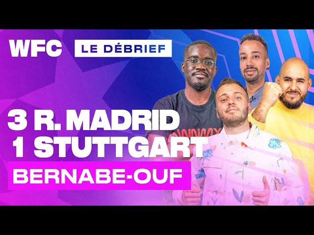  Debrief Real Madrid - Stuttgart (3-1) / Ligue des Champions