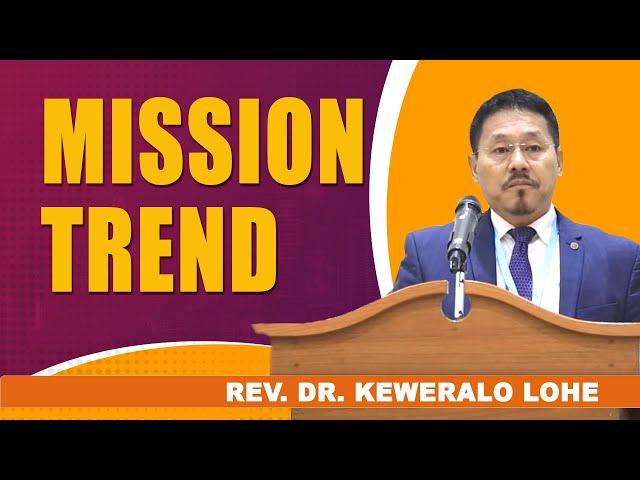 Rev. Dr. Keweralo Lohe | Mission Trend | (TBCA) Mission Beyond Border 22nd - 25th NOV. 2024