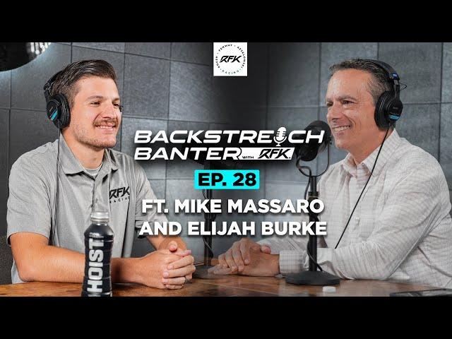 Backstretch Banter with RFK: Ep. 28 ft. Mike Massaro and Elijah Burke