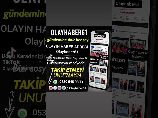 @olayhaber61 Takip etmeyi Unutmayalım. Trabzon ve Doğu İlçelerinin Sesi