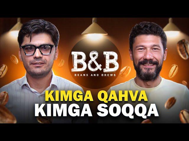 QAHVA ORTIDAN SOQQA B&B  | Jahongir Umarov va Mirshakar Fayzulloyev | BUSOQQA