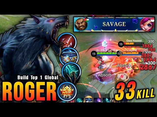 33 Kills + SAVAGE & MANIAC!! Roger Unlimited True Damage Build!! - Build Top 1 Global Roger ~ MLBB