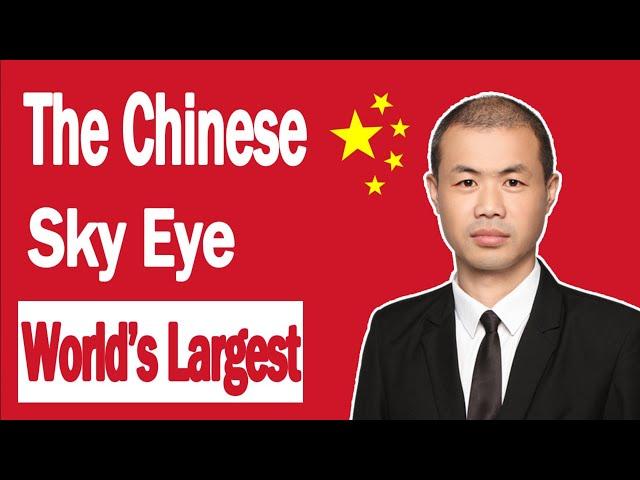 The Chinese Sky Eye - World's Largest