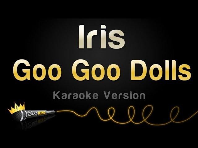 Goo Goo Dolls - Iris (Karaoke Version)