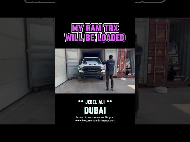 MY RAM TRX has just been LOADED into the container in Dubai