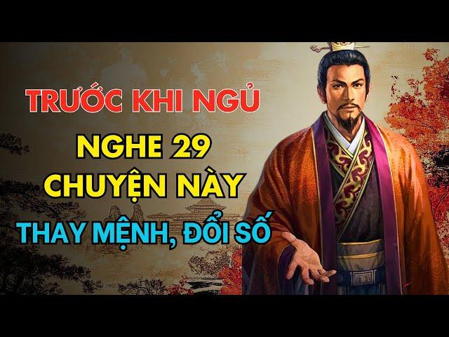 Cổ nhân dạy: 29 Câu chuyện Giúp Bạn Thay Đổi Số Phận | Triết Lý Cuộc Sống Ý Nghĩa