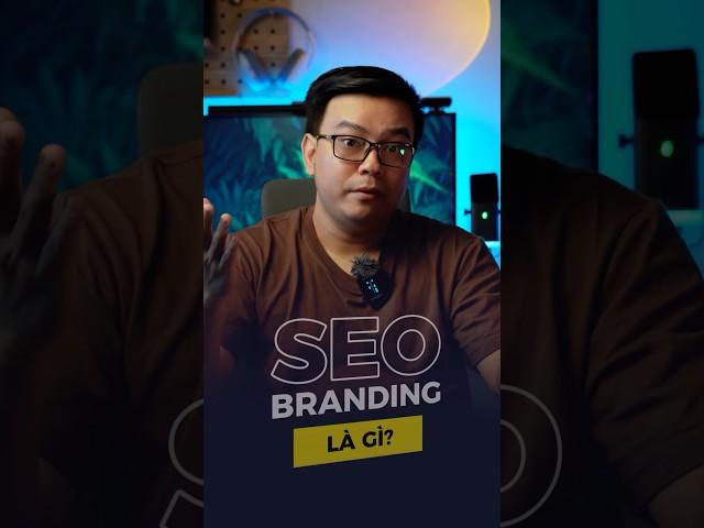 SEO Branding giúp tăng nhận diện thương hiệu cho Website #seobranding