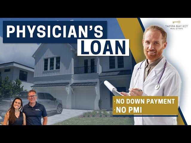 DOCTOR'S LOAN: No Down Payment and no PMI