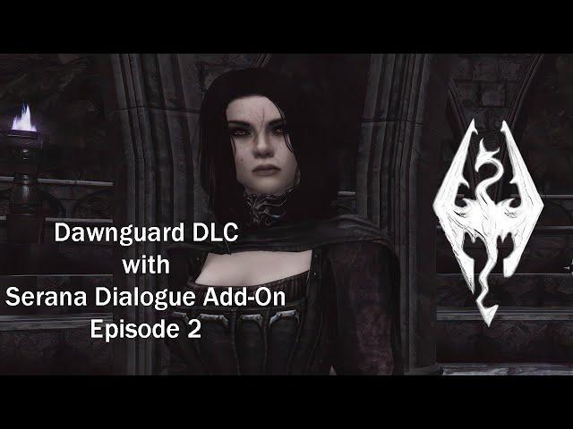 Tara in Skyrim: Dawnguard DLC with Serana Dialogue Add-On - Ep. 2