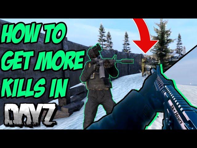 7+ Tips to BETTER YOUR PVP in DayZ (Over 5,000 DayZ Kills)