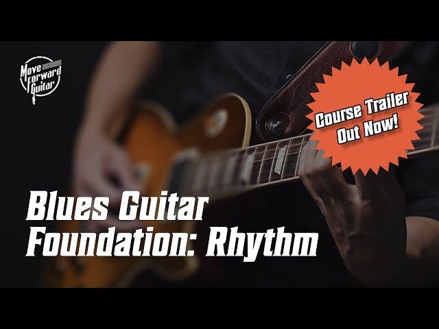 Blues Guitar Foundation: Rhythm (Course Trailer)