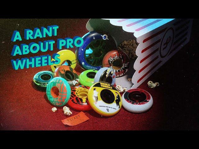 The Rollerblading Industry is Strange - A Rant About Pro Wheels