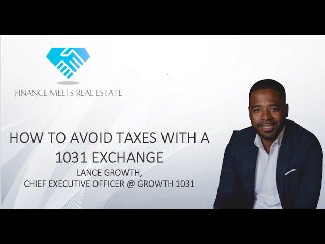 How To Avoid Taxes With A 1031 Exchange w/ Lance Growth