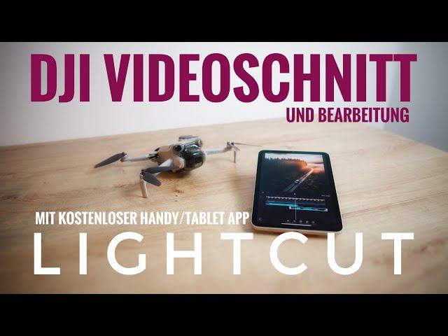 Dji Videoschnitt und Bearbeitung mit der kostenlosen LightCut App - komplettes Tutorial Deutsch