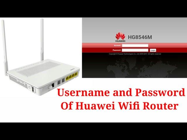 Username And Password Of Huawei Wifi | Huawei HG8546M Wifi Login | Huawei Wifi Password Change