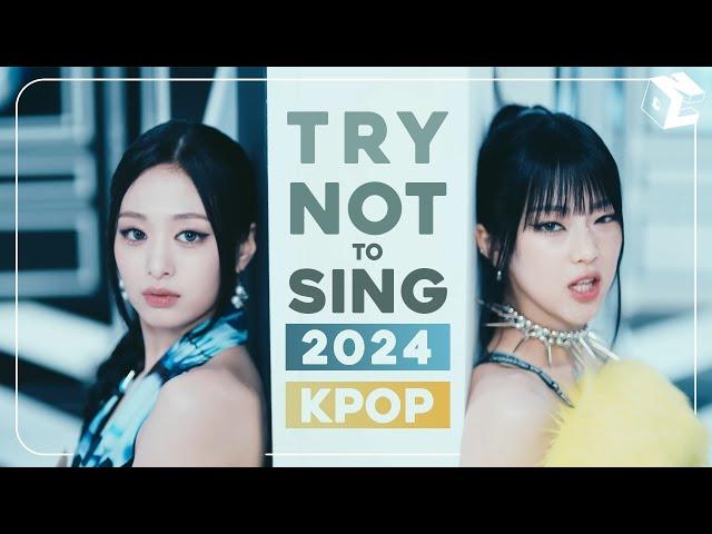 100% IMPOSSIBLE TRY NOT TO SING OR DANCE| 2024 KPOP EDITION