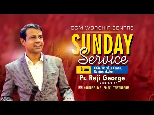 Sunday Service || Pr. Reji George || 03/11/24 || Session 1 || GGM Worship Centre, TVM