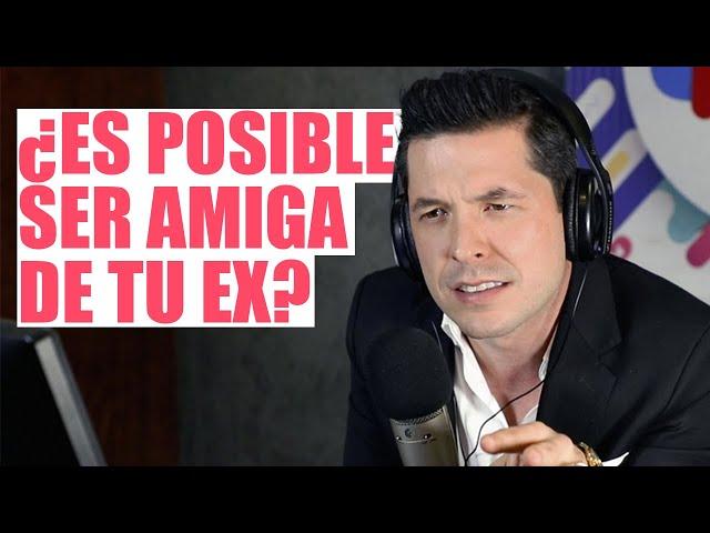 DESDE LA CABINA: ¿ES POSIBLE SER AMIGA DE TU EX? | JORGE LOZANO H.