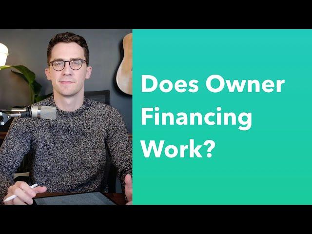 Is Owner Financing A Good Idea? Pros and Cons