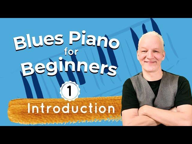 Blues Piano for Beginners, 1- easy introduction, Now With Sheet Music!