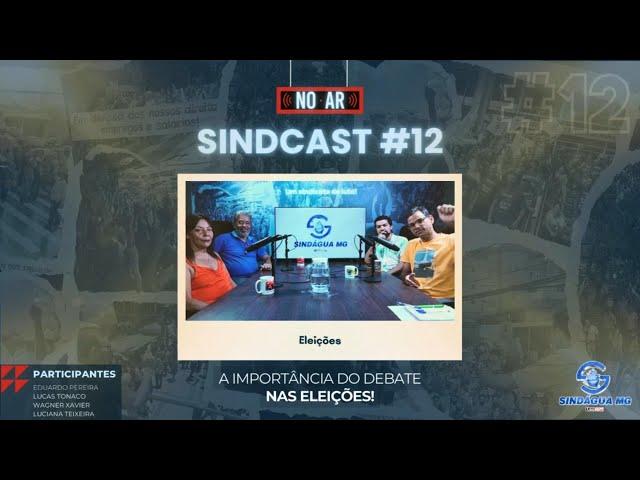 ️ SINDCAST #12: Eleições e a Luta dos Trabalhadores