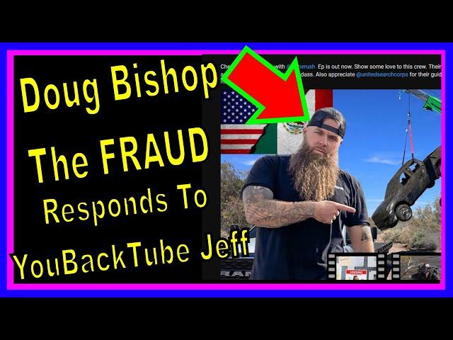 Adventures WIth Purpose Doug Bishop The FRAUD Responds To YouBackTube Jeff -Kiely Rodni Update Today