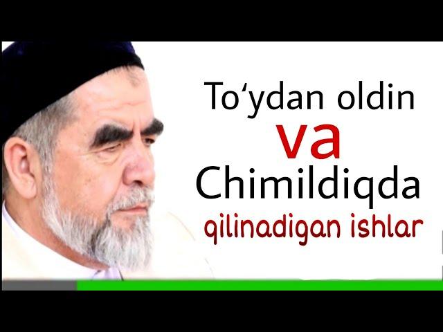 Chimildiqdan oldin va Chimildiqda / Shayx Muhammad Sodiq Muhammad Yusuf @islomuz