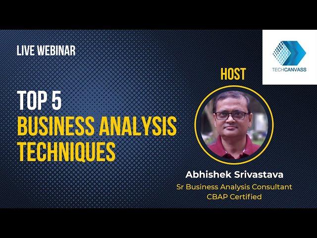 Top 5 Business Analysis Techniques | Live Webinar | Techcanvass