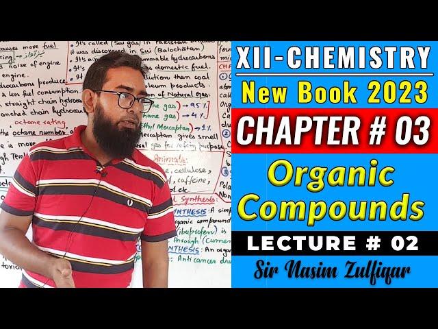 CH#3 Organic Compounds | Lec#2 | XII-Chem-2023