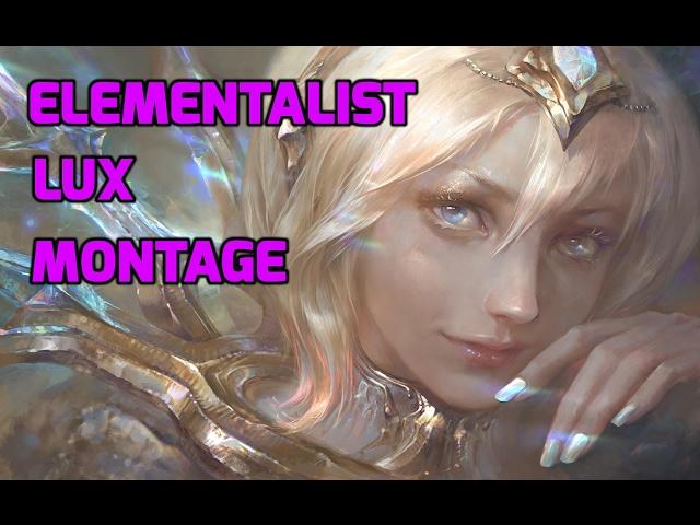 Elementalist Lux montage #2 (League of legends)