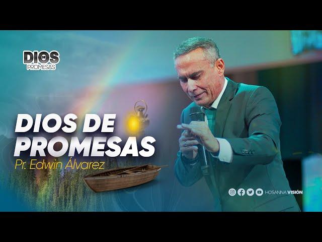 DIOS DE PROMESAS - PASTOR EDWIN ALVAREZ