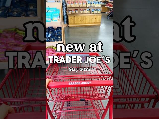  NEW TRADER JOE’S ARRIVALS: MAY 2025️#traderjoes #traderjoesfinds