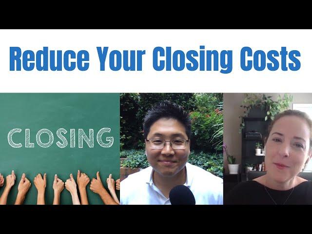 E111 How to Reduce Your Closing Costs