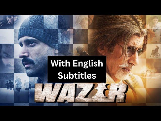 Wazir (2016) - Hindi Movie With English Subtitles | Amitabh Bachchan & Farhan Akhtar