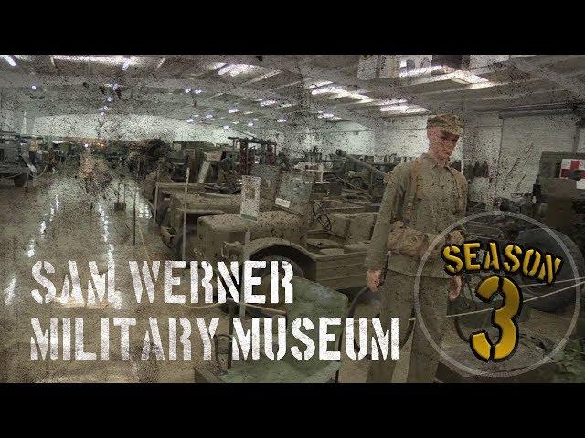 Sam Werner Military Museum Part  1 | Military Collectors