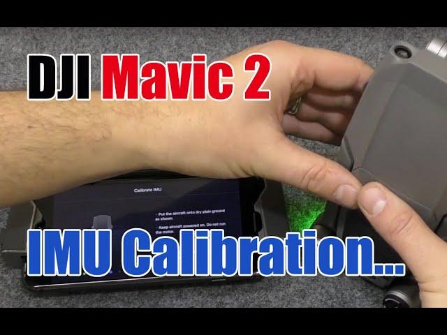 DJI Mavic 2 How to Calibrate the IMU, Tutorial