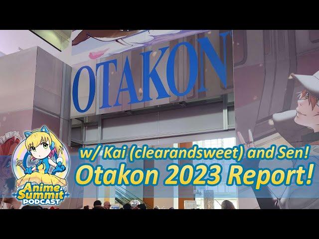 Otakon 2023 Report! w/ @clearandsweet  and Sen! - Anime Podcast