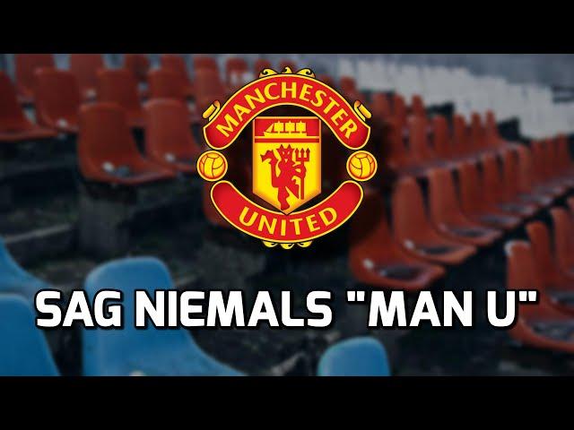 Warum du niemals "Man U" sagen solltest...