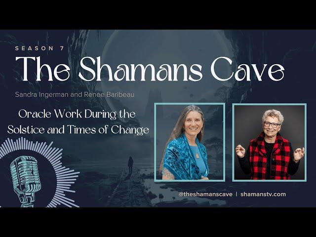 Oracle Work During the Solstice and Times of Change: Shamans Cave