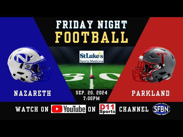 Nazareth at Parkland - High School Football - 9-20-24