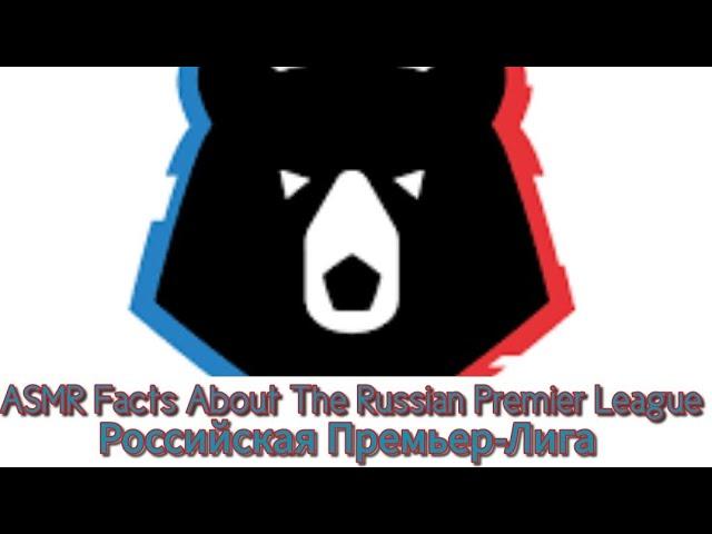 ASMR Facts about the Russian Premier League