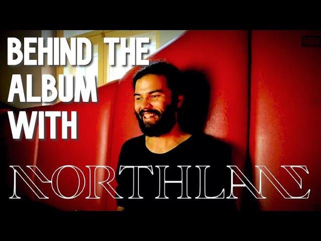 Behind The Album with Northlane