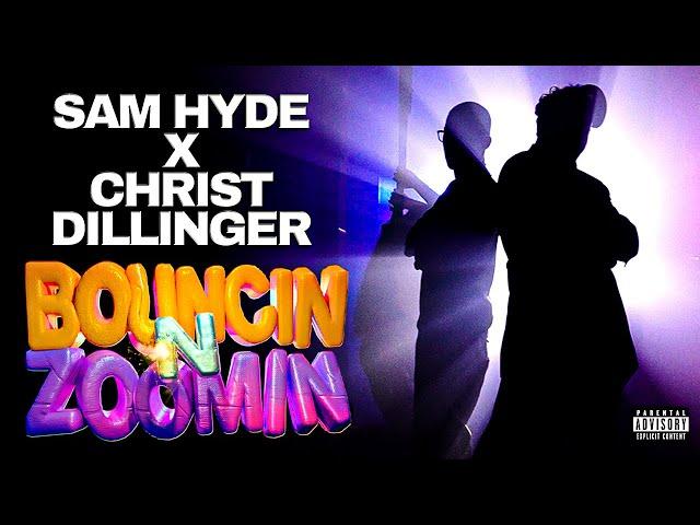 Bouncin N Zoomin | Sam Hyde x Christ Dillinger (Prod. Danny G)