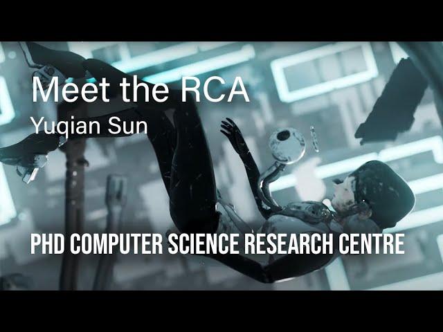 PhD candidate Yuqian Sun: RCA Computer Science Research Centre