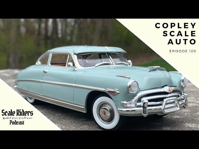 Scale Riders Model Car Culture Podcast 120 - Copley Scale Auto