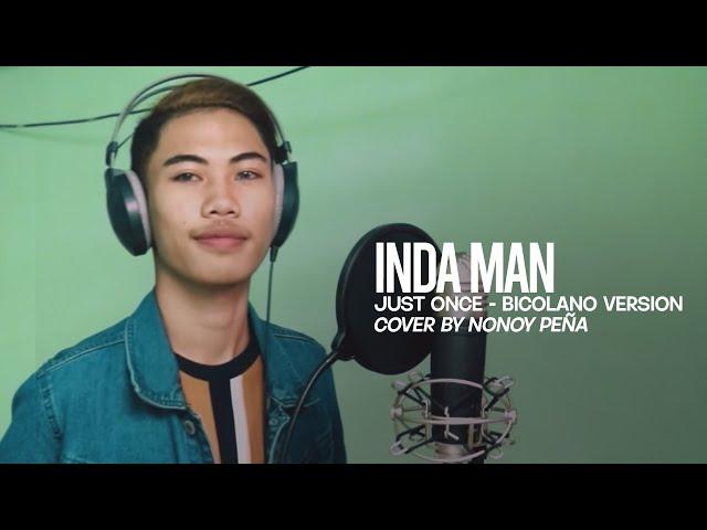 Inda Man (Just Once - Bicolano Version) - James Ingram (Cover by Nonoy Peña)