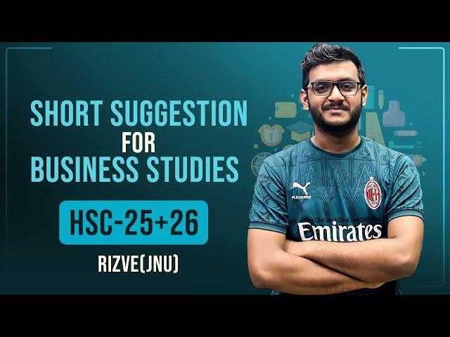 Sort Suggestion for Business Studies| HSC-25+26।Rizve,JnU