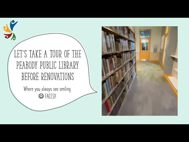 Take a Tour of the Peabody Public Library Before our Renovations!!